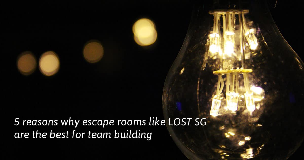 5 Reasons Escape Rooms Like LOST SG Are Best for Team Building